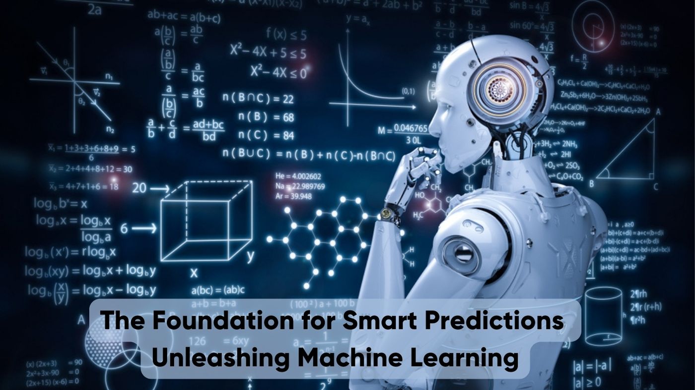 The Foundation for Smart Predictions Unleashing Machine Learning