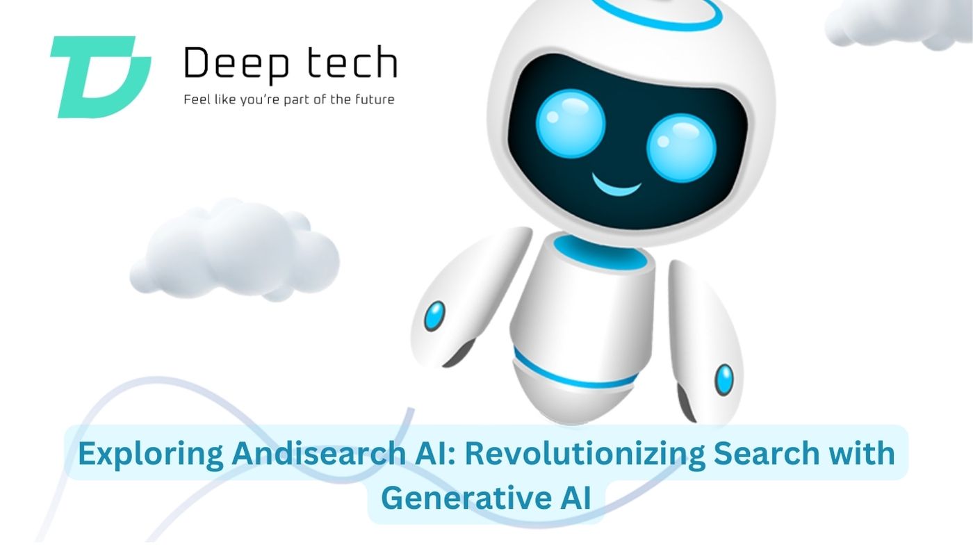 Exploring Andisearch AI Revolutionizing Search with Generative AI
